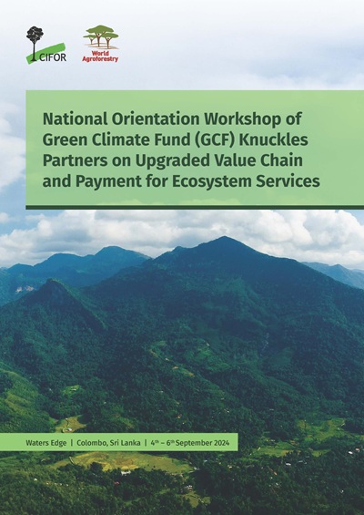 thumbnail of National Orientation Workshop of Green Climate Fund (GCF) Knuckles Partners on Upgraded Value Chain and Payment for Ecosystem Services