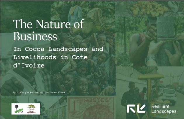 thumbnail of  The Nature of Business - In Cocoa Landscapes and Livelihoods in Cote d’Ivoire
